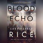 Blood Echo, Christopher Rice