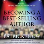 Becoming a BestSelling Author  Volu..., Patrick Snow