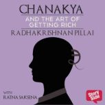 Chanakya and the Art of Getting Rich, Radhakrishnan Pillai