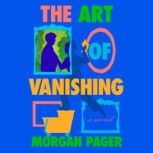 The Art of Vanishing, Morgan Pager