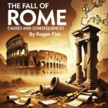 The Fall of Rome, Rogan Fish
