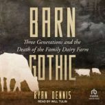 Barn Gothic, Ryan Dennis