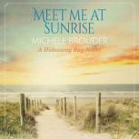 Meet Me at Sunrise Hideaway Bay Book..., Michele Brouder