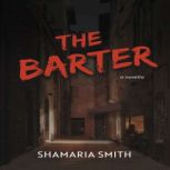 The Barter, Shamaria Smith