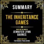 Summary  The Inheritance Games, Fastbooks Publishing