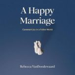 A Happy Marriage, Rebecca VanDoodewaard