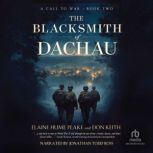 The Blacksmith of Dachau, Elaine Hume Peake