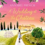 A Wedding at the Chateau, Annabel French