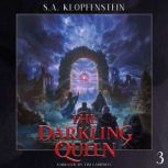 The Darkling Queen, S.A. Klopfenstein