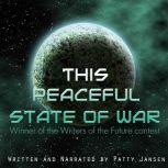 This Peaceful State Of War, Patty Jansen