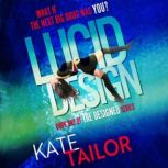 Lucid Design, Kate Tailor