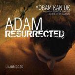 Adam Resurrected, Yoram Kaniuk