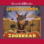 Zoobreak, Gordon Korman