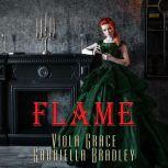 Flame, Viola Grace