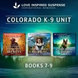 Love Inspired Suspense Colorado K9 U..., Maggie K. Black