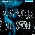 Blue Smoke, Nora Roberts