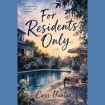 For Residents Only, Cass Huntar