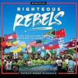 Righteous Rebels, Revised Edition, Patrick Range McDonald