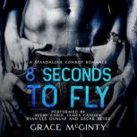 8 Seconds to Fly, Grace McGinty