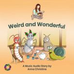 Weird and Wonderful A Music Audio St..., Anna Christina