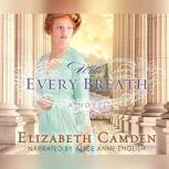 With Every Breath, Elizabeth Camden