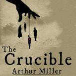 The Crucible, Arthur Miller