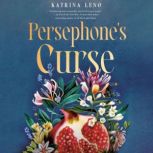 Persephones Curse, Katrina Leno