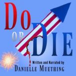 Do or Die, Danielle Muething