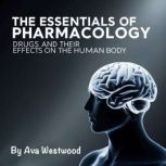 The Essentials of Pharmacology, Ava Westwood