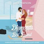 Diamonds Are a Girls Best Friend, Kate Watson