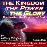 The Kingdom, the Power  the Glory, Anthony Reinglas