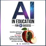 AI In Education For A Success, M. D. Hooper