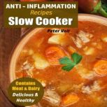 Anti  Inflammation Recipes  Slow Co..., Peter Voit