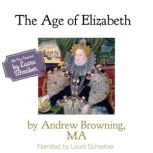 The Age of Elizabeth, Andrew Browning, MA