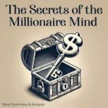 The Secrets of the Millionaire Mind, T. Harv Eker