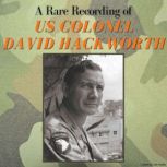 A Rare Recording of US Colonel David ..., Colonel David Hackworth