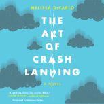 The Art of Crash Landing, Melissa DeCarlo