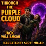 Through the Purple Cloud, Jack Williamson