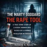 The Marty Goddard The Rape Tool, Roberts R. Kevin