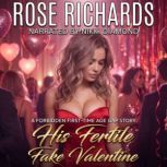 His Fertile Fake Valentine, Rose Richards
