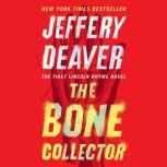 The Bone Collector The First Lincoln Rhyme Novel, Jeffery Deaver