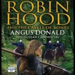 Robin Hood and the Castle of Bones, Angus Donald
