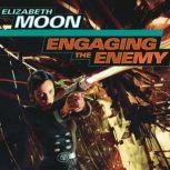 Engaging the Enemy, Elizabeth Moon