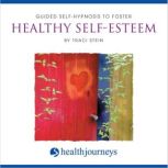Guided SelfHypnosis To Foster Health..., Traci Stein