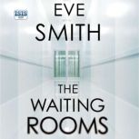 The Waiting Rooms, Eve Smith