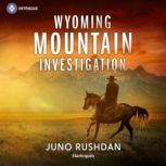 Wyoming Mountain Investigation, Juno Rushdan
