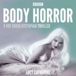 Body Horror, Lucy Catherine