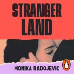 Strangerland, Monika Radojevic