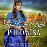 Mail Order Bride Philomena, Kate Whitsby