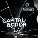 Capital Action An Agent Carrie Harris Novella, GJ Stevens